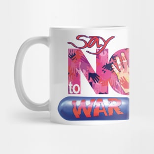 say no to war Mug